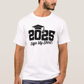 Klasse van 2025 Afstuderen Sign Mijn Shirt Senior (Voorkant)