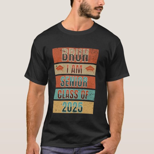 Klasse van 2025 Bruh Senior Ik ben een Senior Coll T-shirt (Voorkant)