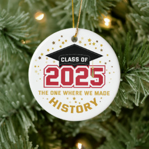 Klasse van 2025 - degene waar we geschiedenis hebb keramisch ornament