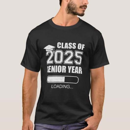 Klasse van 2025 Senior Jaar Loading Funny Senior 2 T-shirt (Voorkant)