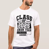 Klasse van 2025 Senior Year Loading T-shirt (Voorkant)