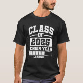 Klasse van 2025 Senior Year Loading T-shirt (Voorkant)
