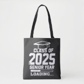 Klasse van 2025 Senior Year Loading Tote Bag (Voorkant)