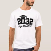 Klasse van 2032 Afstuderen Sign Mijn Shirt Senior  (Voorkant)