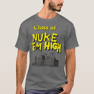 Klasse van Nuke Em High T-shirt