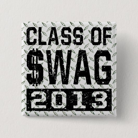 Klasse van $WAG 2013 Vierkante Button 5,1 Cm (Voorkant)