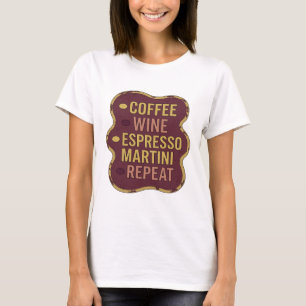 Klassiek Geel COFFEE WINE ESPRESSO MARTINI REPEAT T-shirt