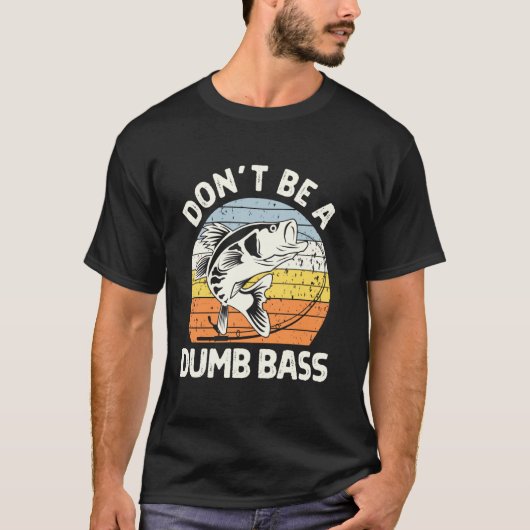 Klassiek Grappig Wees Geen Stomme Bas Volwassenen T-shirt (Voorkant)