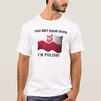 Klassiek je krijgt je Dupa T-shirt