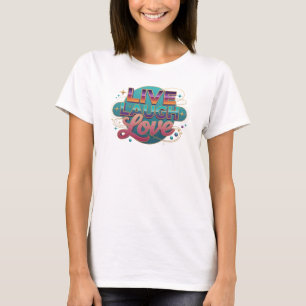 Klassiek LIVE LAUGH LOVE 2D Statement Design T-shirt