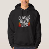 Klassiek Sterft Nooit Retro Vintage Hoodie (Voorkant)