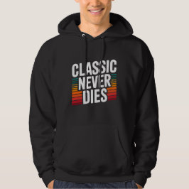 Klassiek Sterft Nooit Retro Vintage Hoodie