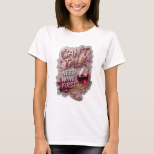 Klassiek Zilver KAN NIET PRATEN, EERST WIJN NODIG T-shirt
