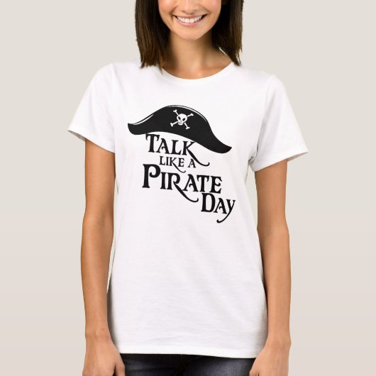 Klassiek zwart-wit praten als een piratendag t-shirt (Voorkant)