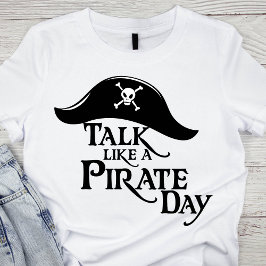 Klassiek zwart-wit praten als een piratendag t-shirt