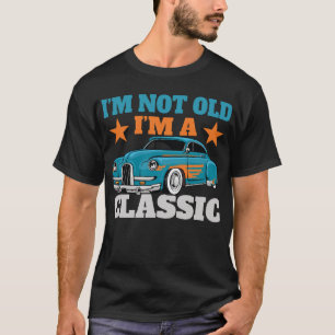 Klassieke Auto Fan Ik Ben Niet Oud Ik Ben een Klas T-shirt