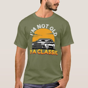 Klassieke auto liefhebber :Ik ben niet oud, ik ben T-shirt