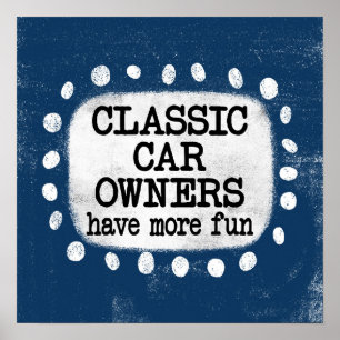 Klassieke autobezitters hebben meer plezier Poster