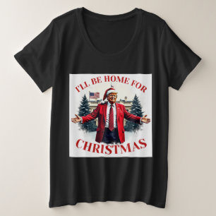 Klassieke Grappige Humoristische Trump Ik Kom Met  Grote Maat T-shirt