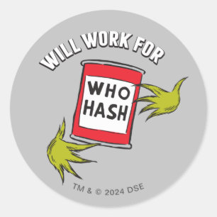Klassieke Grinch   Werk voor wie hash zegt Ronde Sticker