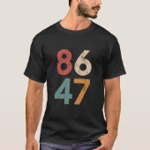 Klassieke  jaren 80 Stijl 86 47 Anti Trump T-shirt (Voorkant)