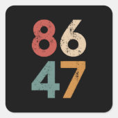 Klassieke jaren 80 Stijl 86 47 Anti Trump Vierkante Sticker (Voorkant)