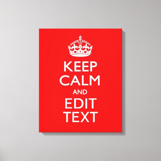 Klassieke Keep Calm and Jouw tekst Red Canvas Afdruk (Voorkant)