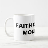 Klassieke Mok "Faith Can Move Mountains" (Links)