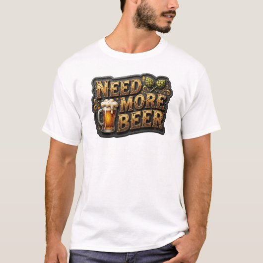 Klassieke NEED MORE BEER T-shirt (Voorkant)