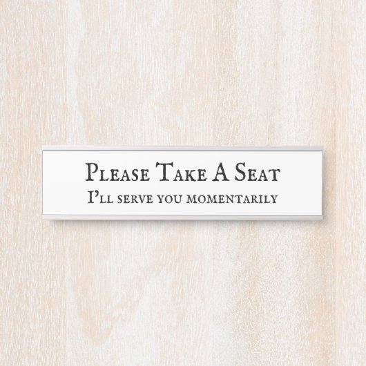 Klassieke "Neem alstublieft een stoel" Deurbordje (Voorkant)