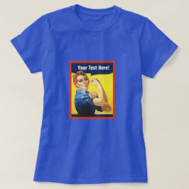 Klassieke Rosie de Riveter met je eigen tekst T-shirt
