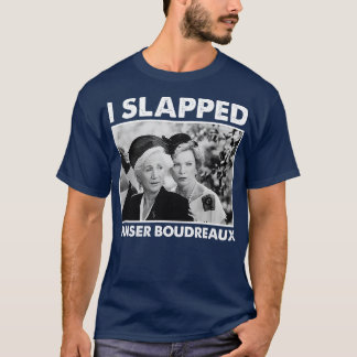 Klassieke stalen magnolia's I Slapped Ouiser Boudr T-shirt