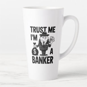 Klassieke 'Trust Me, I'm a Banker' Graphic Latte Mok