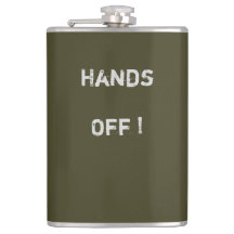Klassy Khaki Flask "Hands Off" Text> Hip Flask