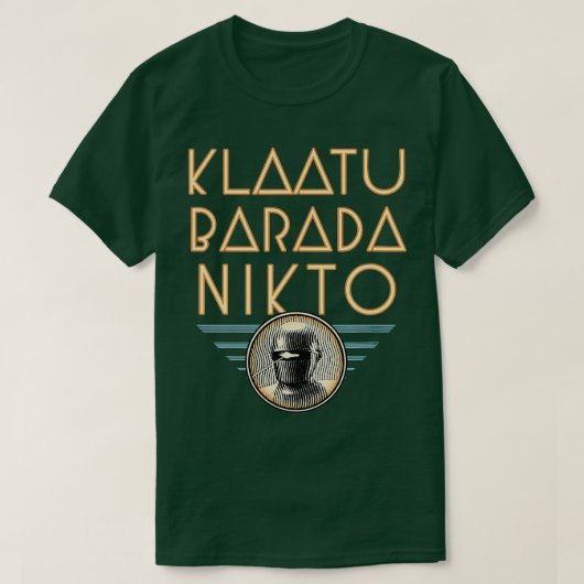 Klatu Barada Nikto T-shirt (Design voorkant)