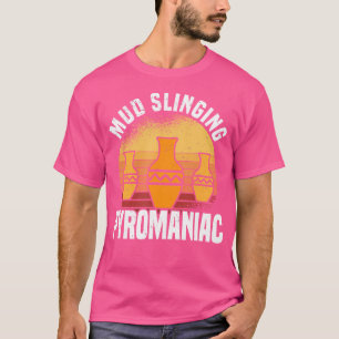 Kledder smijten pyromaan aardewerk keramiek t-shirt