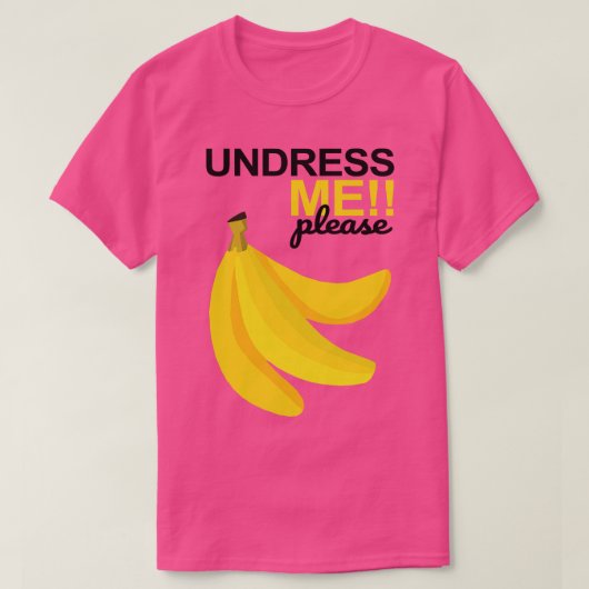 Kleed me alsjeblieft uit t-shirt (Design voorkant)