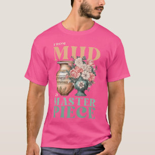 Klei tot Meesterwerk Bloemenaardewerk Pot Keramiek T-shirt