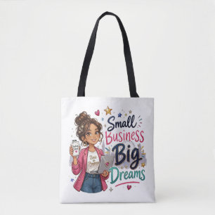 Klein Bedrijf Grote Dromen Ondernemende Meisje  Tote Bag