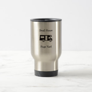 "Klein huis. Hele Yard." RV Thed Travel Mug Reisbeker