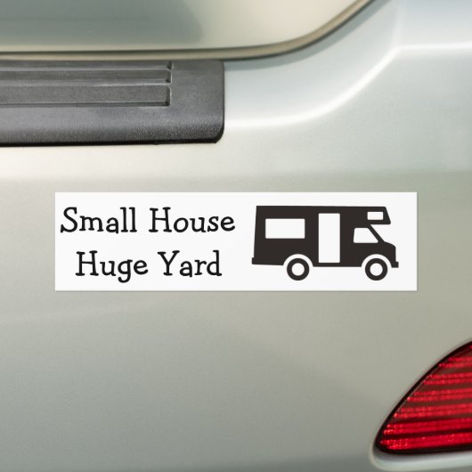 "Klein huis. Huge Yard" RV Veronderde Bumpersticke Bumpersticker (Op auto)