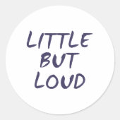 Klein maar luid ronde sticker (Voorkant)