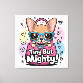 Klein maar Moedig Chihuahua Canvas Kunst (Voorkant)