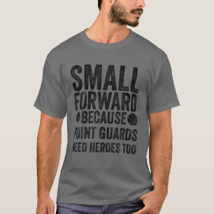 Klein vooruit omdat de puntbewaking helden nodig h t-shirt