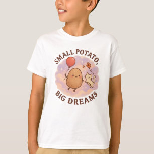 Kleine Aardappel Grote Dromen – Schattige Motivati T-shirt