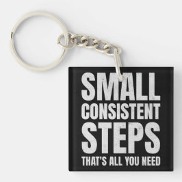 Kleine consistente stappen Consistentie Motivatie Sleutelhanger