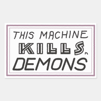 Kleine "Deze machine doodt demonen" sticker