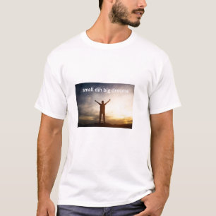 Kleine Dih Grote Dromen Grappige Meme T-shirt