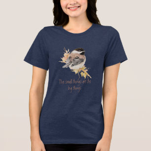 Kleine dingen Inspirerende citaten Meesje Vogel Tri-Blend Shirt