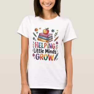 Kleine Geesten Helpen Groeien Cute Leraar Vrouwen T-shirt
